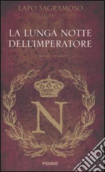 La Lunga notte dell'imperatore libro di Sagramoso Lapo