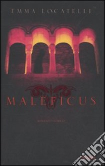 Maleficus libro di Locatelli Emma