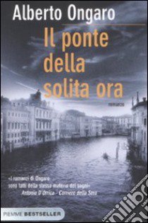 Il ponte della solita ora libro di Ongaro Alberto