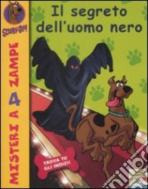 Il segreto dell'uomo nero libro di Scooby-Doo