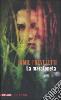 La Maratoneta libro di Freveletti Jamie