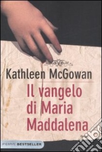 Il Vangelo di Maria Maddalena libro di McGowan Kathleen