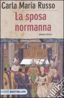 La sposa normanna libro di Russo Carla Maria