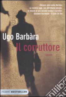 Il corruttore libro di Barbàra Ugo