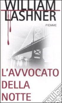 L'Avvocato della notte libro di Lashner William