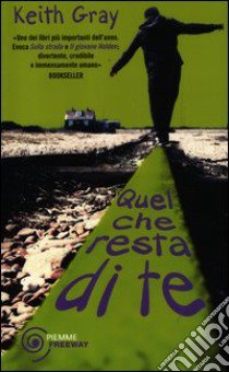 Quel che resta di te libro di Gray Keith