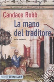 La Mano del traditore libro di Robb Candace