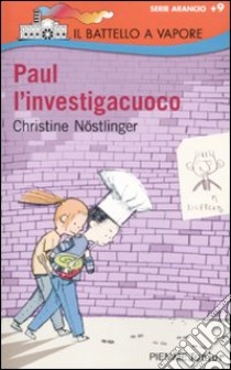 Paul l'investigacuoco libro di Nöstlinger Christine