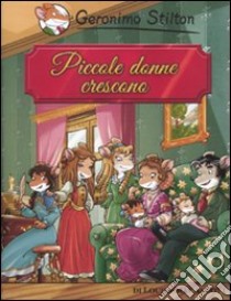 Piccole donne crescono di Louisa May Alcott libro di Stilton Geronimo