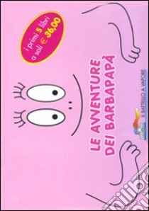 Le avventure dei Barbapapà. Ediz. illustrata libro di Taylor Talus; Tison Annette