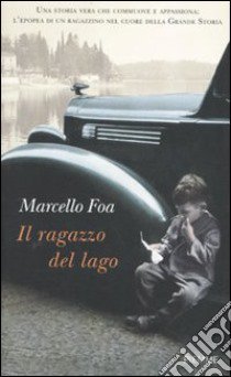 Il Ragazzo del lago libro di Foa Marcello