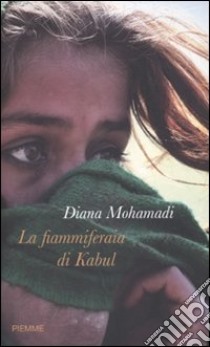 La Fiammiferaia di Kabul libro di Mohamadi Diana - Bourreau Marie