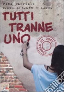 Tutti tranne uno libro di Varriale Pina