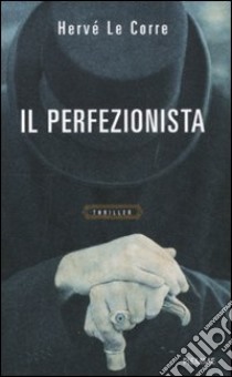 Il perfezionista libro di Le Corre Hervé