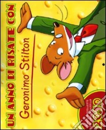 Un anno di risate con Geronimo Stilton 2010 libro di Stilton Geronimo