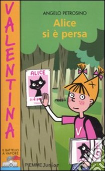 Alice si è persa libro di Petrosino Angelo