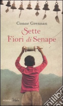 Sette fiori di senape libro di Grennan Conor