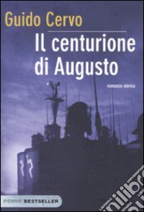 Il Centurione di Augusto libro di Cervo Guido