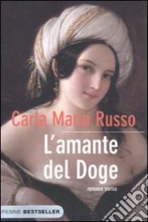 L'Amante del doge libro di Russo Carla Maria