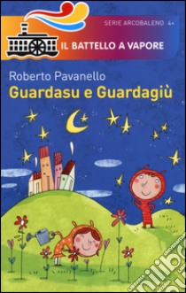 Guardasu e Guardagiù libro di Pavanello Roberto