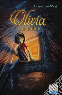 Olivia e le ombre libro di West Jacqueline