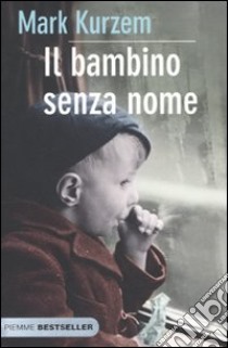 Il Bambino senza nome libro di Kurzem Mark