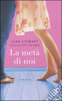 La metà di noi libro di Stewart Leah