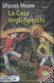 La casa degli specchi. Vol. 3 libro di Moore Ulysses