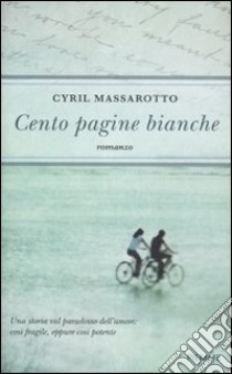 Cento pagine bianche libro di Massarotto Cyril