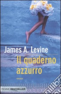 Il Quaderno azzurro libro di Levine James A.