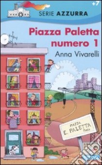 Piazza Paletta numero 1 libro di Vivarelli Anna