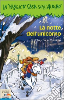 La Notte dell'unicorno libro di Osborne Mary P.