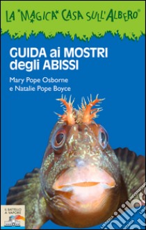 Guida ai mostri degli abissi libro di Osborne Mary P. - Boyce Natalie P.