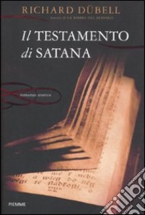 Il testamento di Satana libro di Dübell Richard