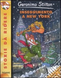 Inseguimento a New York libro di Stilton Geronimo