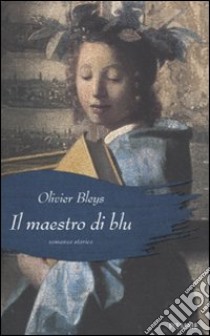 Il maestro di blu libro di Bleys Olivier