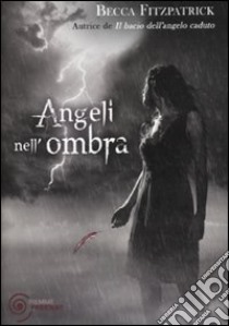 Angeli nell'ombra libro di Fitzpatrick Becca