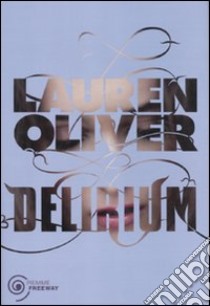 Delirium libro di Oliver Lauren