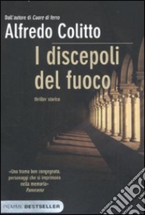 I Discepoli del fuoco libro di Colitto Alfredo