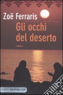 Gli Occhi del deserto libro di Ferraris Zoë