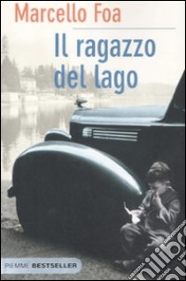 Il Ragazzo del lago libro di Foa Marcello