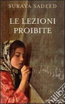 Le lezioni proibite libro di Sadeed Suraya