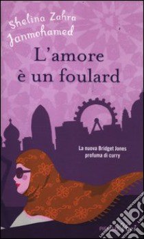 L'amore è un foulard libro di Janmohamed Shelina Z.