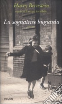 La sognatrice bugiarda libro di Bernstein Harry