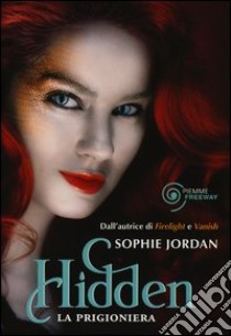 Hidden. La prigioniera. Draki libro di Jordan Sophie