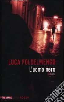 L'uomo nero libro di Poldelmengo Luca