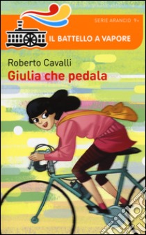 Giulia che pedala libro di Cavalli Roberto