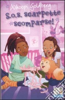 S.o.s. scarpette scomparse! libro di Goldberg Whoopi