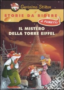 Il mistero della torre Eiffel libro di Stilton Geronimo