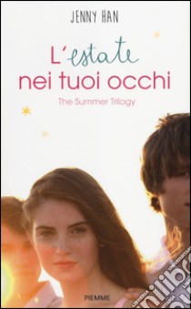 L'estate nei tuoi occhi. The summer trilogy. Vol. 1 libro di Han Jenny